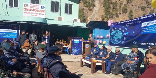 रसुवा भन्सार कार्यालयद्वारा एक अर्ब १६ करोड राजस्व सङ्कलन